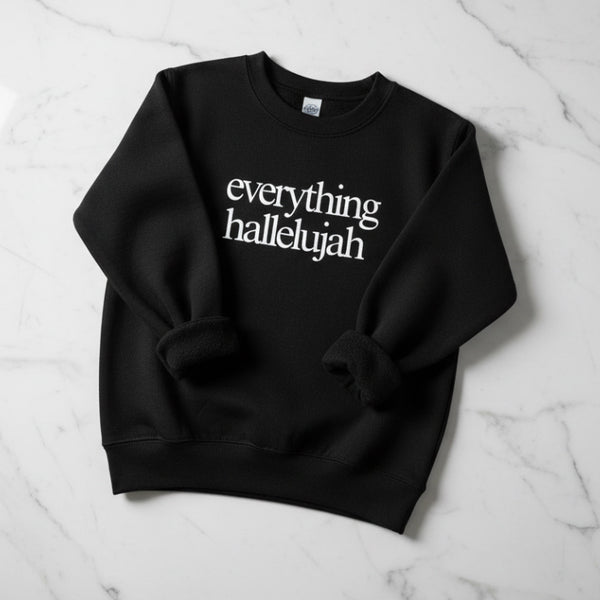 EVERYTHING HALLELUJAH ADULT SWEATSHIRT