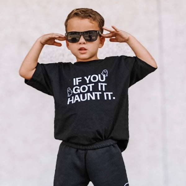 IF YOU GOT IT, HAUNT IT TEE