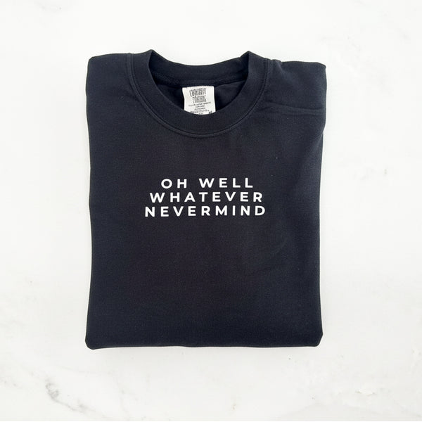 OH WELL WHATEVER NEVERMIND (ADULT)