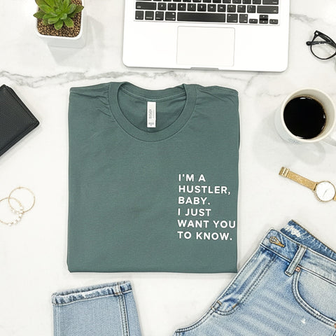 I'M A HUSTLER BABY.