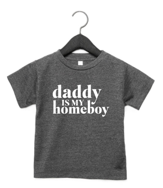 DADDY IS MY HOMEBOY (DARK GRAY)