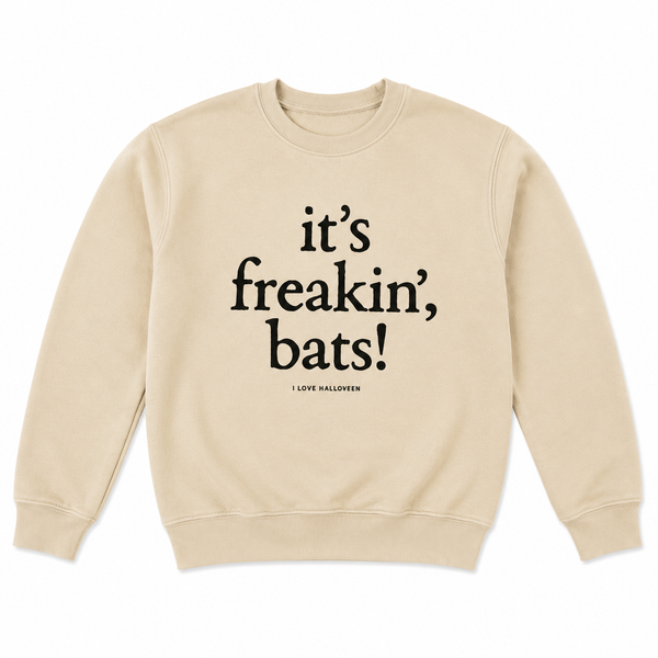 ITS FREAKIN BATS SWEATSHIRT