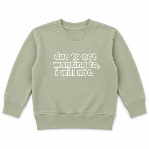 DUE TO NOT WANTING TO SWEATSHIRT