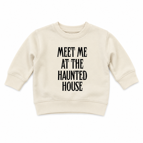 MEET ME AT THE HAUNTED HOUSE SWEATSHIRT