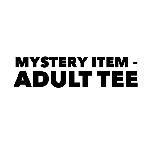 MYSTERY ITEM - ADULT TEE