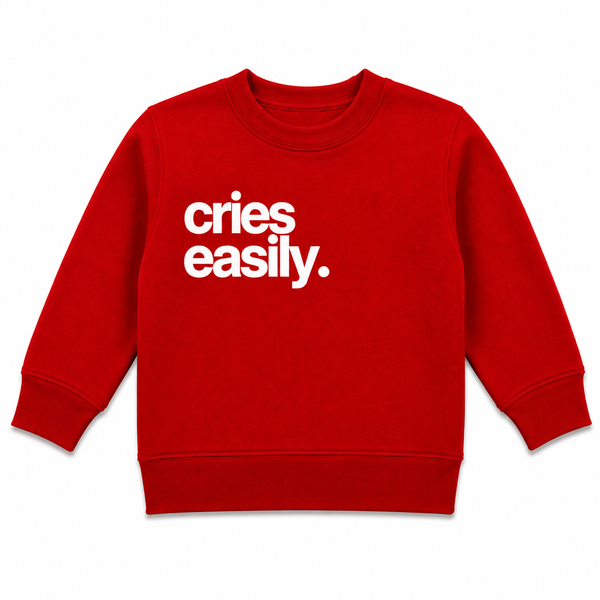 CRIES EASILY SWEATSHIRT