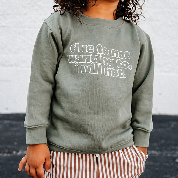 DUE TO NOT WANTING TO SWEATSHIRT