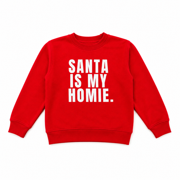 SANTA IS MY HOMIE SWEATSHIRT