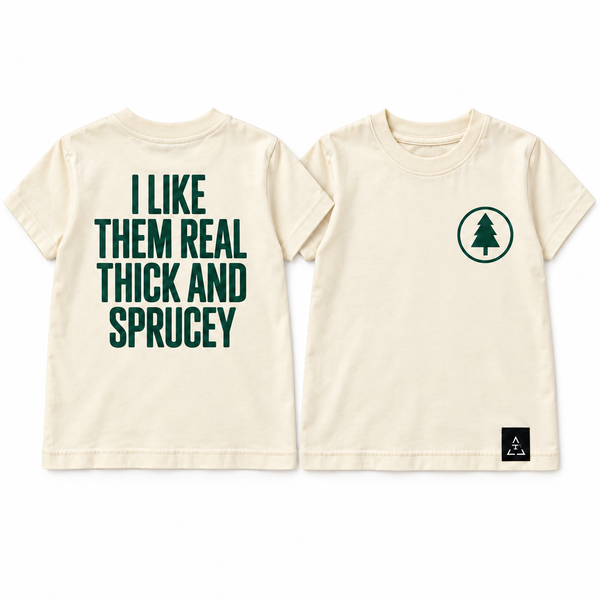THICK AND SPRUCEY